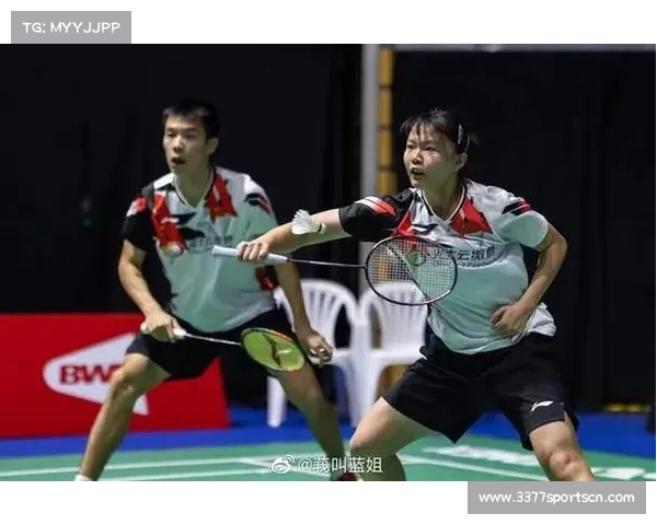 中国公开赛混双候补名单公布 朱一珺黄可欣积极备战蓄势待发 中国公开赛混双候补名单公布 朱一珺黄可欣积极备战蓄势待发